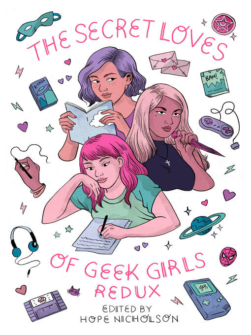 Title details for The Secret Loves of Geek Girls by Hope Nicholson - Available